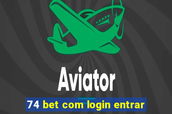 74 bet com login entrar